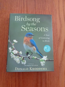 Birdsong by Seasons: Year of Listening to Birds by Donald Kroodsma 2009 (HC/DJ) - Imagen 1 de 1