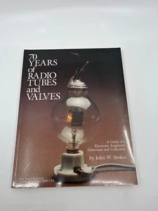 70 Years of Radio Tubes and Valves by John W. Stokes (1982, Softcover) Vestal Pr - Picture 1 of 7