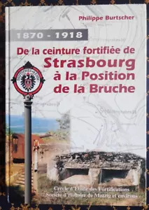 DE LA CEINTURE FORTIFIEE DE STRASBOURG A LA POSITION DE LA BRUCHE~P. BURTSCHER~ - Picture 1 of 24