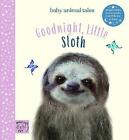 Goodnight, Little Sloth - 9781913520335