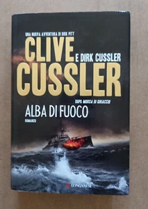 LIBRO Romanzo ALBA DI FUOCO Clive e Dirk Cussler 2011 Longanesi Avventura - Picture 1 of 7