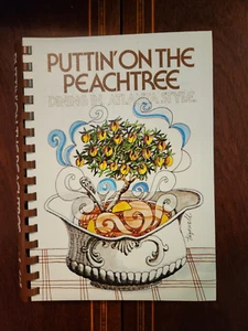 PUTTIN' ON THE PEACHTREE JUNIOR LEAGUE DEKALB COUNTY, GEORGIA 1979 1ST PRINTING - Picture 1 of 3
