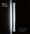 Conaty,Kim. - Mary Corse: A Survey in Light. 