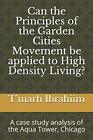 Can the principles of the garden cities movemen. Ibrahiim<|