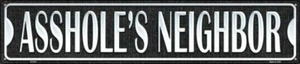 As*holes Nachbar Metall Neuheit Straßenschild 4 x 18 Zoll - Bild 1 von 1