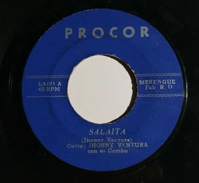 Merengue JOHNNY VENTURA Von Su Combo SALIITA/LA DEJASTE Latin 45 PROCOR LABEL  - Image 1 of 4