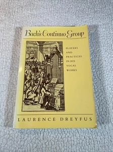 Bach’s Continuo Group: Players and Practices in His Vocal Works Paperback Book - Picture 1 of 6