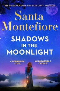 Shadows in the Moonlight: The sensational Romantic Novel - Santa Montefiore UK - Picture 1 of 1