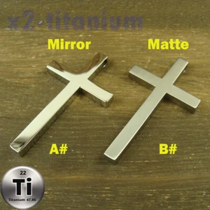 Titanium Big size Cross necklace pendant anti-allergy Mirror / Matte XTi218A/B - Picture 1 of 8