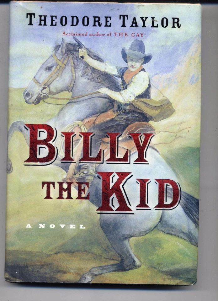  Billy the Kid: A Novel by Theodore Taylor 2005 HC/DJ Nice  - Image 1 of 1