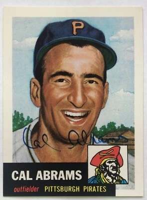 1991 Topps Archives 1953 Cal Abrams Pittsburgh Pirates Hand Signed Autograph MT - Image 1 of 2
