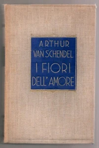 @ H21 Die Blumen der Liebe Arthur Van Schendel Trier 1931 - Bild 1 von 1