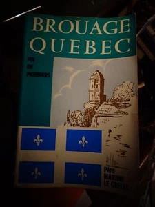 BROUAGE QUEBEC Foi de Pionniers Père Maxime le Grelle Canada Acadie Louisiane - Picture 1 of 12