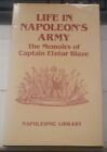 Blaze LIFE IN NAPOLEON'S ARMY : THE MEMOIRS OF CAPTAIN ELZEAR BLAZE HC Book