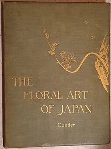Josiah CONDER, The Floral Art of Japan (Tokyo, 1899). - Imagen 1 de 24
