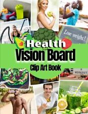 Health Vision Board Clip Art Book: Pictur..., Press, MH