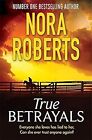 True Betrayals, Roberts, Nora, Used; Good Book