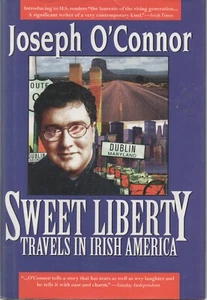 Sweet Liberty: Travels in Irish America by Joseph O'Connor HC 1996 Vintage - Picture 1 of 1