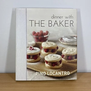 Dinner With The Baker by Pino Locantro, Hardcover - Picture 1 of 5