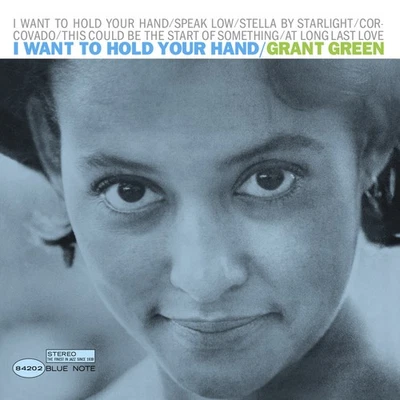 Grant Green I Want to Hold Your Hand (Vinyl) 12" Album - Bild 1 von 3