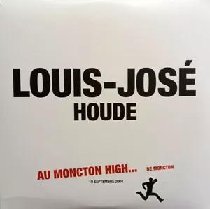 Au Moncton High... De Moncton by Louis-José Houde Jose – Phaneuf ––2 Discs–– - Picture 1 of 1