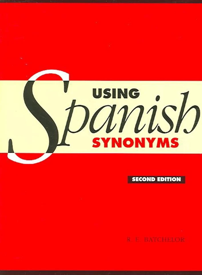 Using Spanish Synonyms by R.E. Batchelor (English) Paperback Book - Image 1 of 1