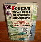 FORGIVE US OUR PRESS PASSES-Memoirs-Washington Reporter-Myron Waldman-NEW 1st HC