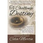 To Challenge Destiny by Celia Martin (Paperback, 2019) - Paperback NEW Celia Mar