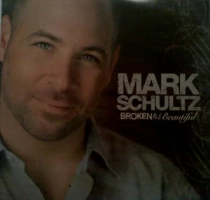 MARK SCHULTZ - BROKEN & BEAUTIFUL - Bild 1 von 2