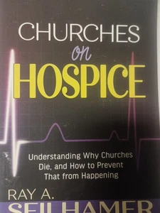 Churches on Hospice by Ray Seilhamer (2022 Paperback) Q2 - Bild 1 von 1