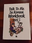 TALK TO ME IN KOREAN Workbook Level 1, Paperback 20th Edit 2021 Language Studies