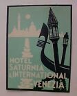 Italy Hotel Seal  Venezia Hotel Saturnia & International Mint Nh