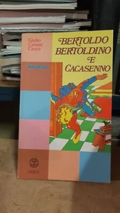 GIULIO CESARE CROCE Bertoldo Bertoldino e Cacasenno - Ares editore - Picture 1 of 1