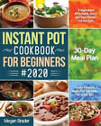 Megan Brader The Complete Instant Pot Cookbook For Beginners #2020 (Poche)