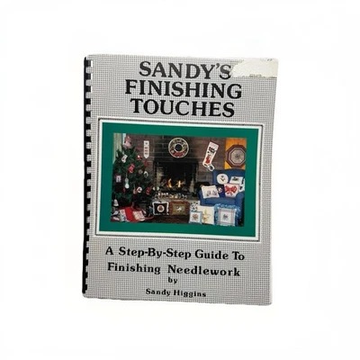 Sandy's Finishing Touches A Step-By-Step Guide Finishing Needlework Higgins Book - Image 1 of 4