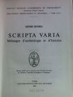 Scripta Varia: Melanges d'archeologie et d'histoire. Seyrig, Henri: