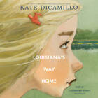 Louisianas Way Home - Audio CD By DiCamillo, Kate - VERY GOOD