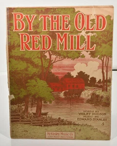 By The Old Red Mill-1912 Sheet Music-Violet Hudson-Edward Stanley - Picture 1 of 9