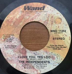INDEPENDENTS I LOVE YOU YES I DO / LEAVING ME 45 RPM 7" WAND 1972 **VG+** - Picture 1 of 4