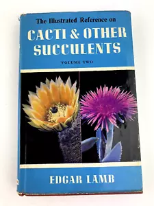 The Illustrated Reference on Cacti and Other Succulents Edgar Lamb Volume 2 1959 - Foto 1 di 17