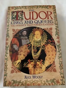 The Tudor Kings & Queens - Paperback By Woolf, Alex - - Imagen 1 de 8