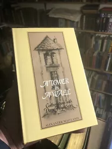 A Tower in a Wall : Conversations with Dame Freya Stark : Alexander Maitland - Picture 1 of 6