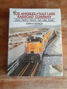 THE LOS ANGELES AND SALT LAKE RAILROAD COMPANY: UNION By John R. Signor