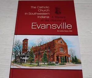Catholic Church Southwestern Indiana History of the Diocese of Evansville Book - Imagen 1 de 11