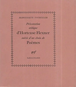 "Présentation critique d'Hortense Flexner suivie d'un choix de poèmes" Yourcenar - Bild 1 von 6