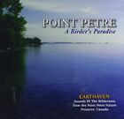 Point Petre: A Birder's Paradise (CD audio) série Earthaven