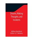 Dreams, Waking Thoughts, And Incidents, William Beckford