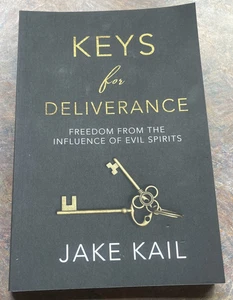 Keys for Deliverance: Freedom From the Influence of Evil Spirits - Kail, Jake - Picture 1 of 15