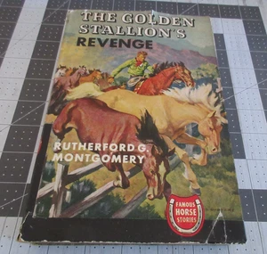Famous Horse Stories The Golden Stallion's Revenge Rutherford G. Montgomery HCDJ - Imagen 1 de 6