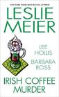 Leslie Meier Lee Hollis Barbara Ross Irish Coffee Murder (Paperback)